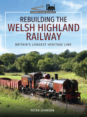 cover image of Rebuilding the Welsh Highland Railway